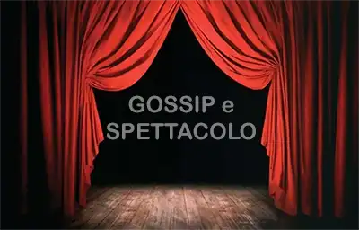 gossip e spettacolo