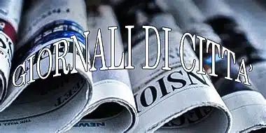 giornali di tutte le città